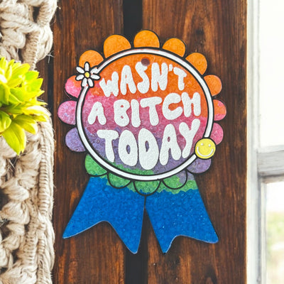 Wasn't a Bitch Today Freshie-Authentically Radd Women's Online Boutique in Endwell, New York