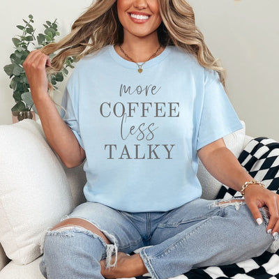 More Coffee Less Talky Graphic Tee-Womens-Authentically Radd Women's Online Boutique in Endwell, New York