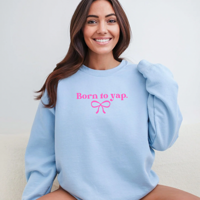 Born to yap-Authentically Radd Women's Online Boutique in Endwell, New York