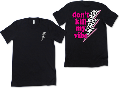 Don't Kill My Vibe TShirt-Authentically Radd Women's Online Boutique in Endwell, New York