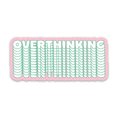 Overthinking Sticker-sticker-Authentically Radd Women's Online Boutique in Endwell, New York