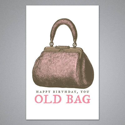 Happy Birthday You Old Bag - Birthday Card-Authentically Radd Women's Online Boutique in Endwell, New York