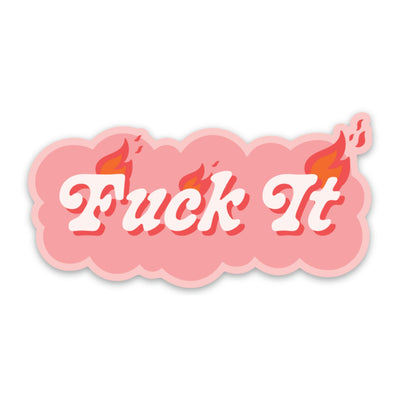 Fuck It Sticker-sticker-Authentically Radd Women's Online Boutique in Endwell, New York