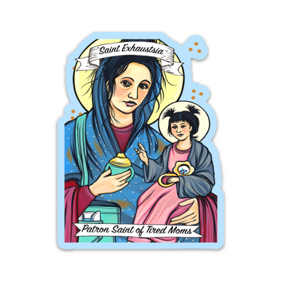 Saint Exhaustia Sticker-sticker-Authentically Radd Women's Online Boutique in Endwell, New York
